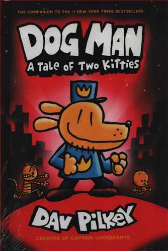 Dog man 3: A Tale Of Two Kitties