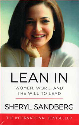 Lean In Women, Work, And The Will To Lead