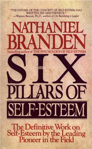 The Six Pillars Of Self - Esteem