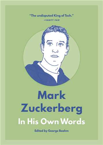 In His Own Words : Mark Zuckerberg
