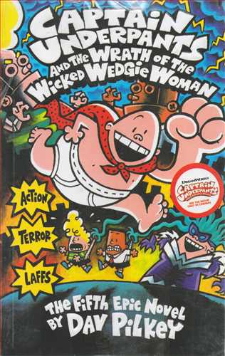 Captain Underpants 5 - And The Wrath Of The Wicked Wedgie Woman